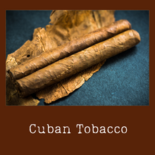 Load image into Gallery viewer, Cuban Tobacco
