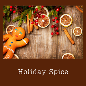 Holiday Spice- Online Only